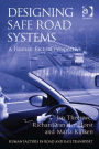 Designing Safe Road Systems: A Human Factors Perspective