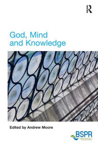 Title: God, Mind and Knowledge, Author: Andrew Moore