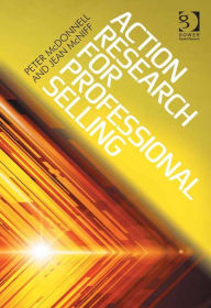 Title: Action Research for Professional Selling, Author: Peter McDonnell