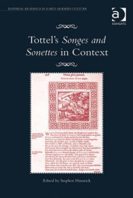 Title: Tottel's Songes and Sonettes in Context, Author: Stephen Hamrick