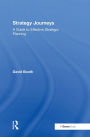 Strategy Journeys: A Guide to Effective Strategic Planning