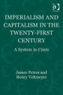 Imperialism and Capitalism in the Twenty-First Century: A System in Crisis