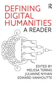 Defining Digital Humanities: A Reader