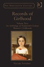 Records of Girlhood: Volume Two: An Anthology of Nineteenth-Century Women's Childhoods