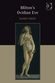 Title: Milton's Ovidian Eve, Author: Mandy Green
