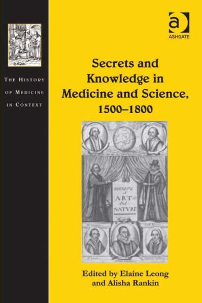 Secrets and Knowledge in Medicine and Science, 1500-1800