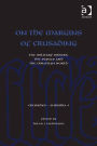 On the Margins of Crusading: The Military Orders, the Papacy and the Christian World