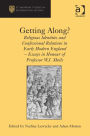 Getting Along?: Religious Identities and Confessional Relations in Early Modern England - Essays in Honour of Professor W.J. Sheils
