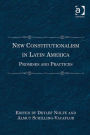 New Constitutionalism in Latin America: Promises and Practices
