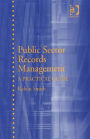 Public Sector Records Management: A Practical Guide