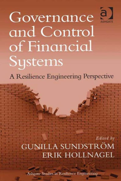 Governance and Control of Financial Systems: A Resilience Engineering Perspective