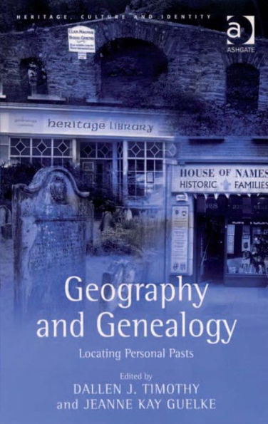 Geography and Genealogy: Locating Personal Pasts