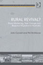Rural Revival?: Place Marketing, Tree Change and Regional Migration in Australia