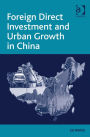 Foreign Direct Investment and Urban Growth in China