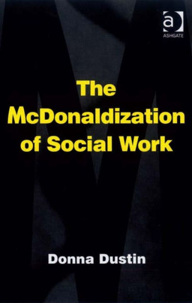 The McDonaldization of Social Work