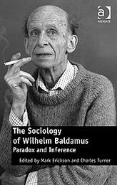 Title: The Sociology of Wilhelm Baldamus: Paradox and Inference, Author: Charles Turner