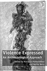 Violence Expressed: An Anthropological Approach