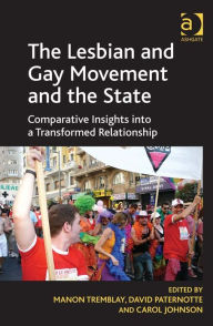 Title: The Lesbian and Gay Movement and the State: Comparative Insights into a Transformed Relationship, Author: David Paternotte