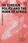 US Foreign Policy and the Horn of Africa