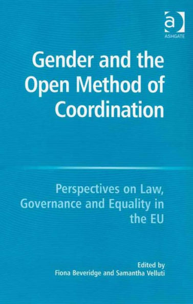 Gender and the Open Method of Coordination: Perspectives on Law, Governance and Equality in the EU