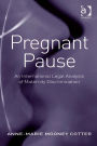 Pregnant Pause: An International Legal Analysis of Maternity Discrimination