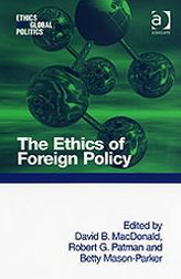The Ethics of Foreign Policy by Betty Mason-Parker, David B