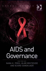 Title: AIDS and Governance, Author: Nana K. Poku