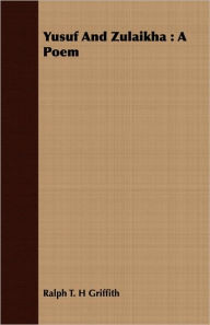 Yusuf and Zulaikha: A Poem