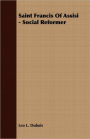 Saint Francis Of Assisi - Social Reformer