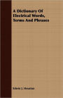 Dictionary Of Electrical Words, Terms And Phrases