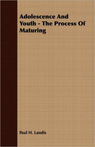 Adolescence and Youth - the Process of Maturing