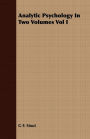 Analytic Psychology in Two Volumes Vol I