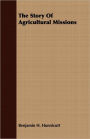 The Story of Agricultural Missions