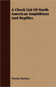 A Check List Of North American Amphibians And Reptiles