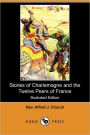 Stories of Charlemagne and the Twelve Peers of France (Illustrated Edition) (Dodo Press)