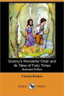 Granny's Wonderful Chair And Its Tales Of Fairy Times (Illustrated Edition)