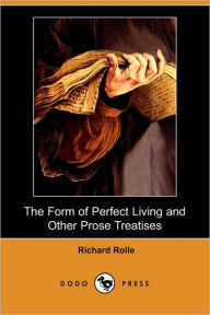 The Form Of Perfect Living And Other Prose Treatises