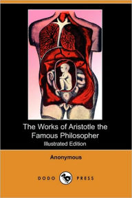 The Works Of Aristotle The Famous Philosopher (Illustrated Edition)