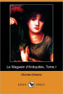 Le Magasin D'Antiquites, Tome I