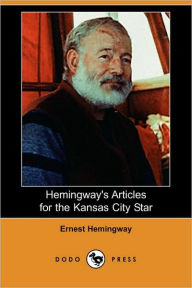 Hemingway's Articles For The Kansas City Star