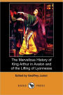 The Marvellous History Of King Arthur In Avalon And Of The Lifting Of Lyonnesse
