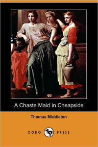 A Chaste Maid In Cheapside