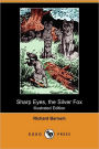 Sharp Eyes, The Silver Fox (Illustrated Edition) (Dodo Press)