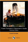 Frank Forrester's Fisherman's Guide (Illustrated Edition)