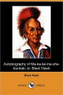 Autobiography Of Ma-Ka-Tai-Me-She-Kia-Kiak; Or, Black Hawk (Dodo Press)