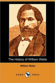 The History Of William Webb (Dodo Press)