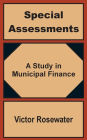 Special Assessments: A Study in Municipal Finance