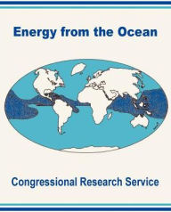 Title: Energy from the Ocean, Author: Congressional Research Service