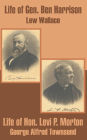 Life Of Gen. Ben Harrison And Life Of Hon. Levi P. Morton