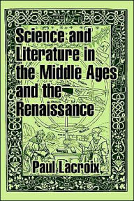 Science And Literature In The Middle Ages And The Renaissance